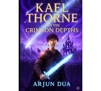Kael Thorne And The Crimson Depths: A very thrilling, action packed book. Every page packed with loads of adventure | Sci-fi fantasy