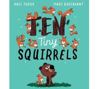 Kael Tudor Ten Tiny Squirrels (Copertina rigida) (PRESALE 13/08/2026)