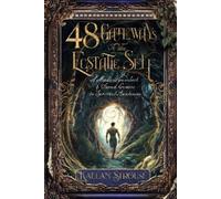 Kaelan Strouse 48 Gateways to the Ecstatic Self (Tascabile)
