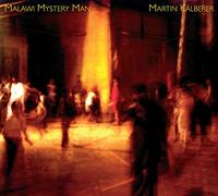 Martin Kalberer Malawi Mystery Man (CD)