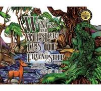 Kaelen Felix Wings and Whispers Tales of Friendship (Tascabile)
