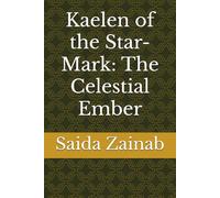 Kaelen of the Star-Mark: The Celestial Ember