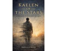 Kaelen of the Stars: A Thousand-Year Journey on Earth