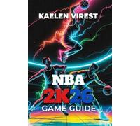 Kaelen Virest NBA 2k26 Game Guide (Tascabile)