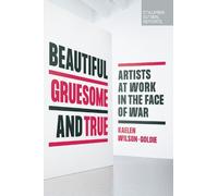 Kaelen Wilson-Goldie Beautiful, Gruesome, and True (Tascabile)