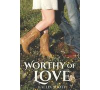 Kaelin Scott Worthy of Love (Tascabile)