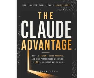 Kaelis Voss The Claude Advantage (Tascabile)