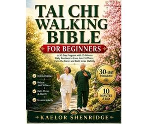 Kaelor Shenridge Tai Chi Walking Bible for Beginners (Tascabile)