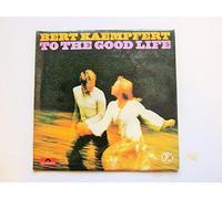 Kaempfert, Bert - Kaempfert, Bert To The Good Life LP Polydor 2310309 EX/EX 1973