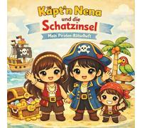 Käpt‘n und die Schatzinsel: Mein Piraten-Rätselheft
