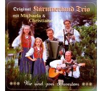 Kärnterland Trio,Orig. - Wir Sind Zwei Schwestern