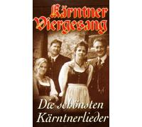 Kärntner Viergesang - Die Schönsten Kärntnerlieder