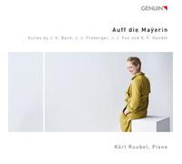 Kärt Ruubel Auff Die Maÿerin: Suites By J. S. Bach, J. J. Froberger, J. J. (CD)