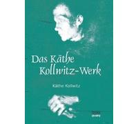 Käthe Kollwitz Das Käthe Kollwitz-Werk (Tascabile)