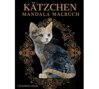 Kätzchen Mandala Malbuch: Kätzchen Ausmalbuch mit Mandala-Motiven für Erwachsene