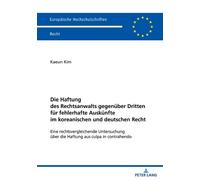 Kaeun Kim Die Haftung Des Rechtsanwalts Gegenueber Dritten Fuer Fehl (Tascabile)