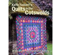 Kaffe Fassett's Quilts in the Cotswolds: Medallion Quilt Designs with Kaffe