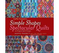 [(Kaffe Fassett's Simple Shapes Spectacular Quilts : 23 Original Quilt Designs)] [By (author) Kaffe Fassett] published on (April, 2010)