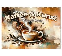 Kaffee & Kunst: Ein Kalender für Genießer (Wandkalender 2026 DIN A3 quer), CALVENDO Monatskalender: Das Jahr im Bann der Bohne
