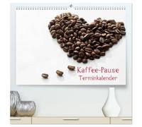 Kaffee-Pause Terminkalender (hochwertiger Premium Wandkalender 2027 DIN A2 quer), Kunstdruck in Hochglanz: Kaffee Pause, das ist der Moment, einen ... zu kommen, abzuschalten und Kraft zu sammeln.