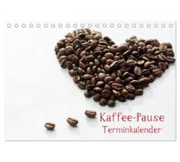 Kaffee-Pause Terminkalender (Tischkalender 2027 DIN A5 quer), CALVENDO Monatskalender: Kaffee Pause, das ist der Moment, einen guten Kaffee zu ... zu kommen, abzuschalten und Kraft zu sammeln.