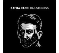 Kafka Band - Das Schloss