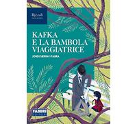 Kafka e la bambola viaggiatrice. Narrativa per la classe 1ª. Con e-book. Con espansione online
