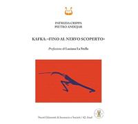 Kafka: «fino al nervo scoperto»