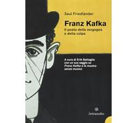 Kafka il poeta della vergogna e della colpa. Nuova ediz.