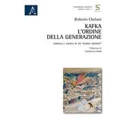 Kafka: l'ordine della generazione. Animali e angeli in un «Kafka inedito»
