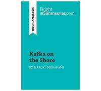 Kafka on the Shore by Haruki Murakami (Book Analysis): Detailed Summary, Analysis and Reading Guide