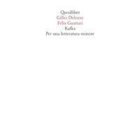 Kafka. Per una letteratura minore
