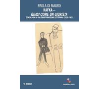 Kafka. Quasi come un giurista. Genealogia di una trasformazione letteraria (1920-1924)