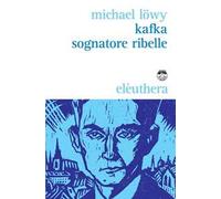 Kafka sognatore ribelle