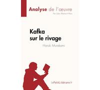 Kafka sur le rivage de Haruki Murakami (Analyse de l'œuvre): Résumé complet et analyse détaillée de l'œuvre