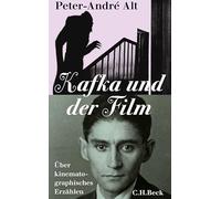 Kafka und der Film: Über kinomatograpisches Erzählen