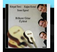 Kagan Korad, Kürsad Terci, Soner Egesel - Bilkent Gitar Üçlüsü