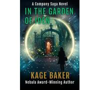 Kage Baker In the Garden of Iden (Tascabile)