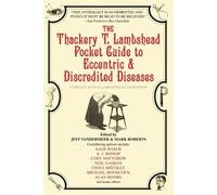 Kage Baker K.J. – The Thackery T. Lambshead Pocket Guide to Eccentric – Tascabile