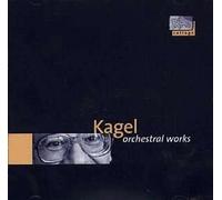Kagel - Musica Orchestrale