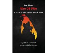 Kagusthan Ariaratnam Michael Bramadat-Willcock Spy Tiger (Copertina rigida)