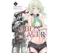 Kagyu Kumo Goblin Slayer, Vol. 15 (light novel) (Tascabile)