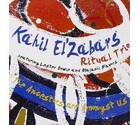 Kahil El'zabar's Ritual Trio - Ancestors Are Amongst Us