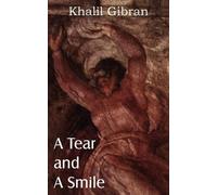 Kahlil Gibran A Tear and a Smile (Tascabile)
