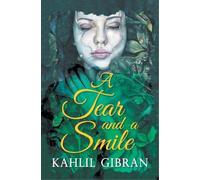 Kahlil Gibran A Tear and a Smile (Tascabile)