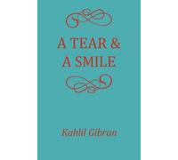 Kahlil Gibran A Tear and a Smile (Tascabile)