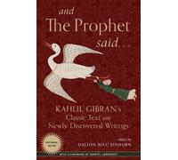 Kahlil Gibran And the Prophet Said (Tascabile)