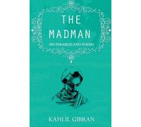 Kahlil Gibran Madman,the:His Parables and Poems (Tascabile)