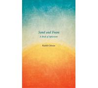 Kahlil Gibran Sand and Foam - A Book of Aphorisms (Copertina rigida)