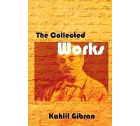 Kahlil Gibran The Collected Works (Tascabile)